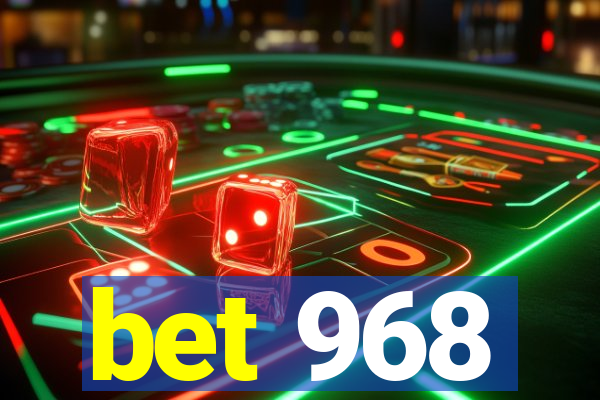 bet 968