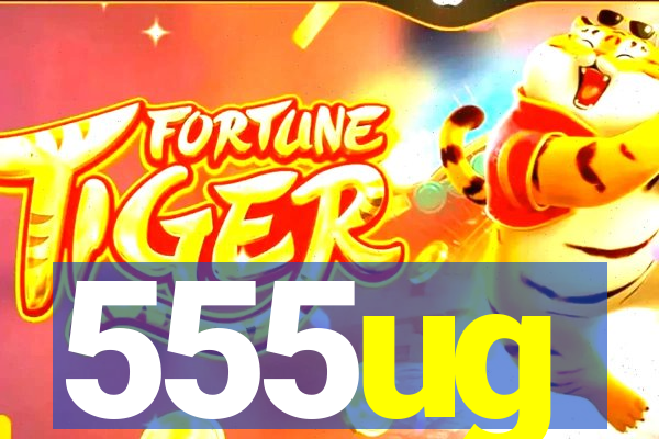 555ug