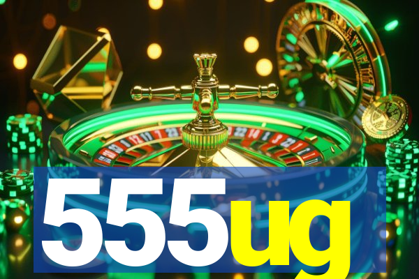555ug