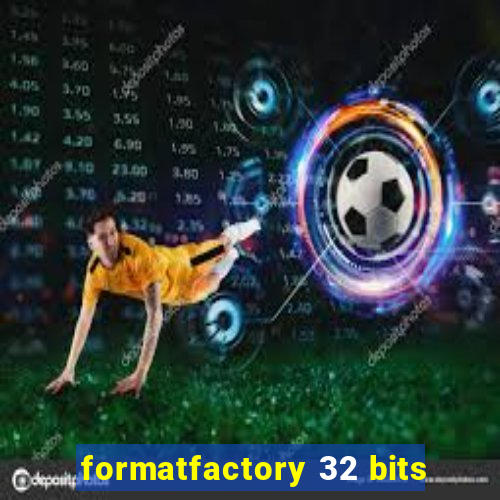 formatfactory 32 bits