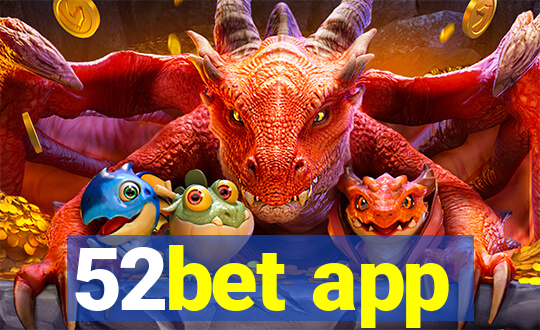 52bet app