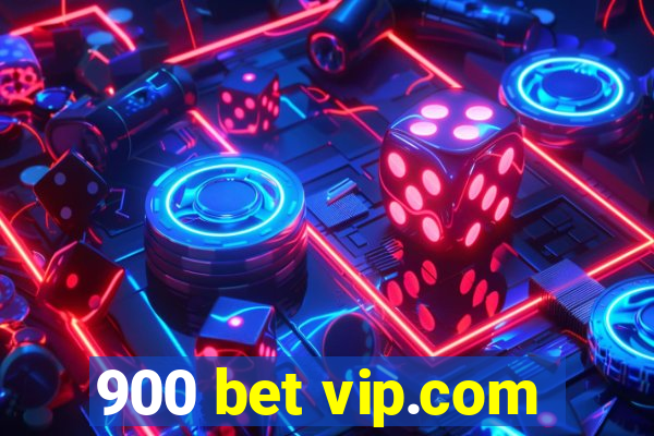 900 bet vip.com