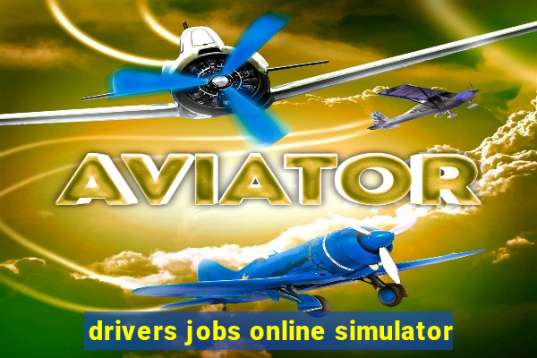 drivers jobs online simulator
