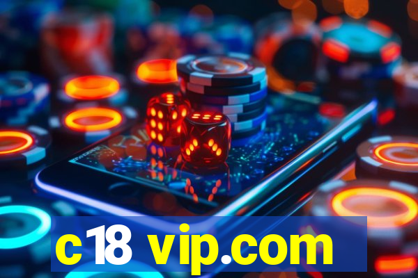 c18 vip.com
