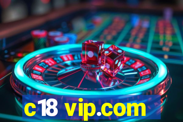 c18 vip.com