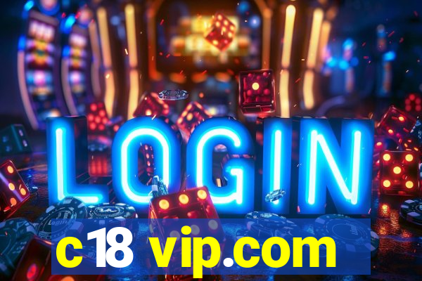 c18 vip.com