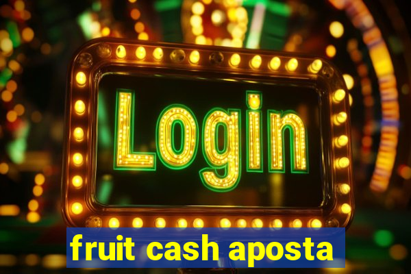 fruit cash aposta