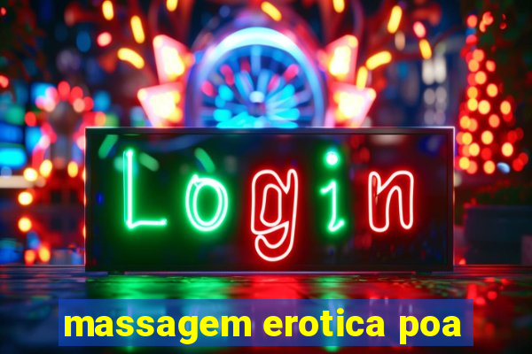 massagem erotica poa