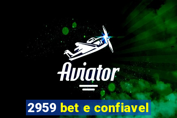 2959 bet e confiavel