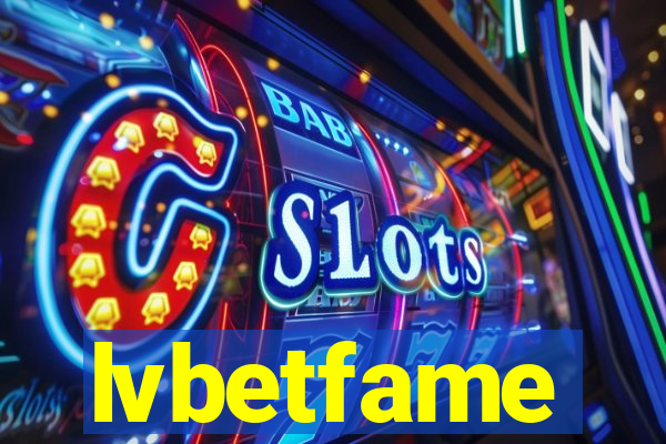 lvbetfame