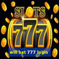will bet 777 login