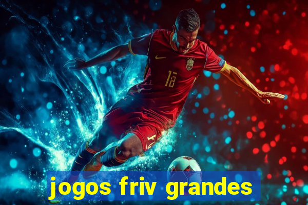 jogos friv grandes