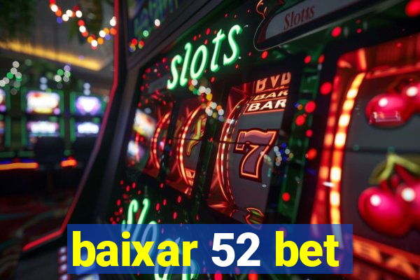 baixar 52 bet