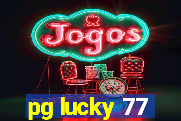 pg lucky 77