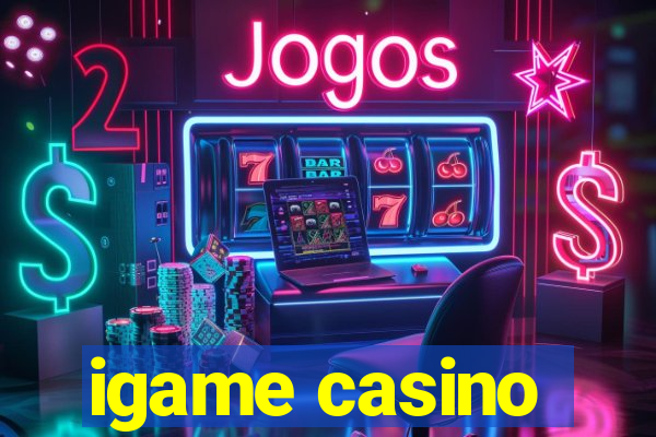 igame casino