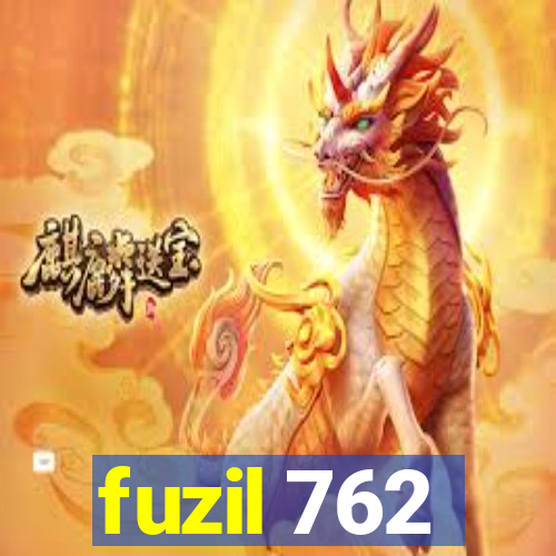 fuzil 762