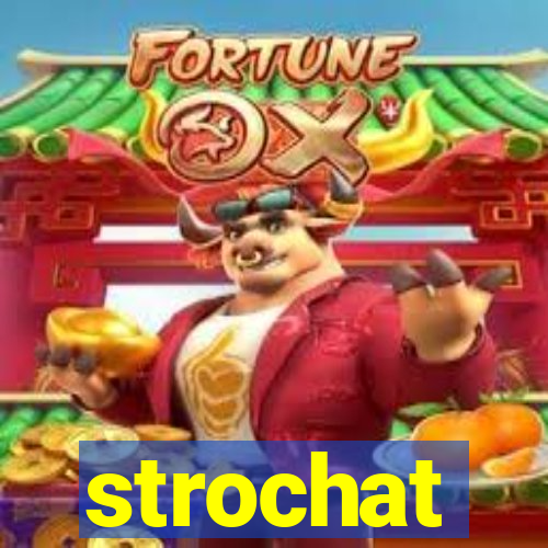 strochat