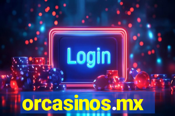orcasinos.mx