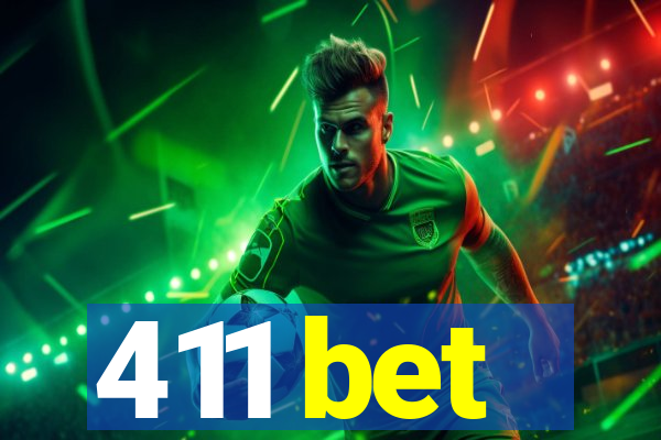 411 bet