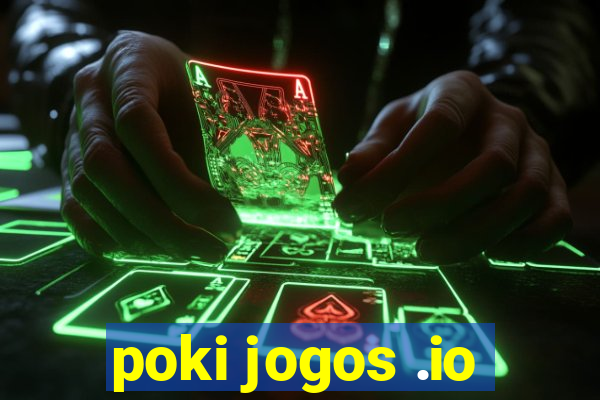 poki jogos .io