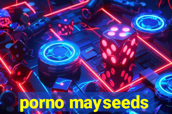 porno mayseeds