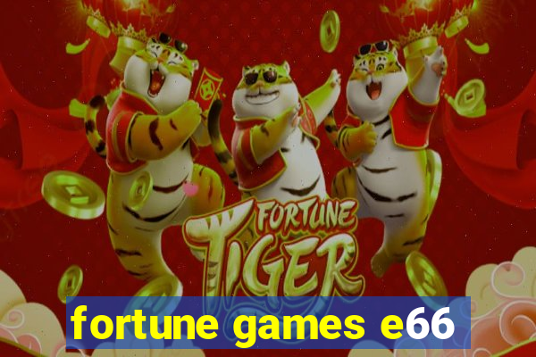fortune games e66