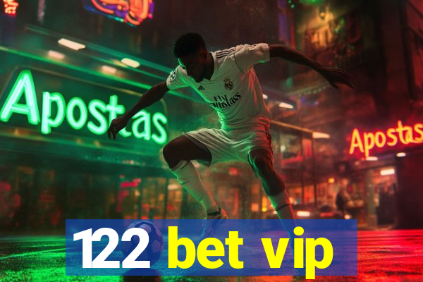 122 bet vip