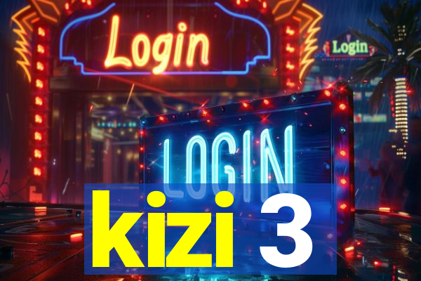 kizi 3