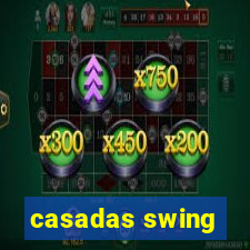 casadas swing