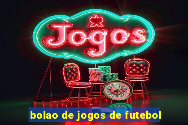 bolao de jogos de futebol