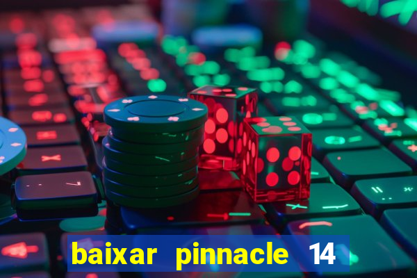 baixar pinnacle 14 via torrent