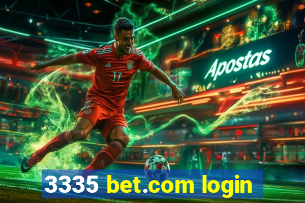 3335 bet.com login