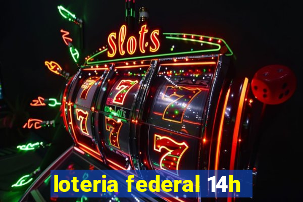 loteria federal 14h
