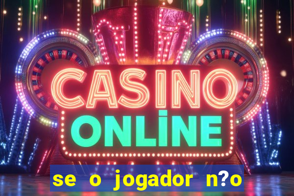 se o jogador n?o jogar anula a aposta betfair