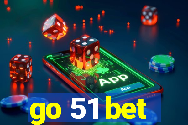 go 51 bet