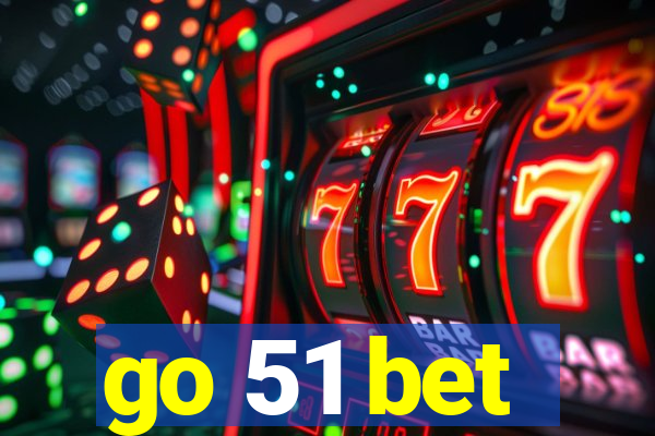 go 51 bet