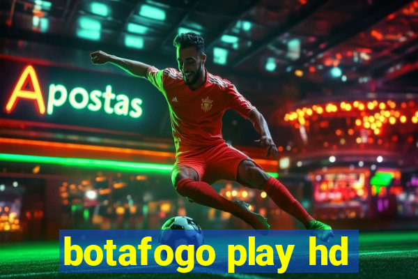 botafogo play hd