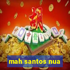 mah santos nua