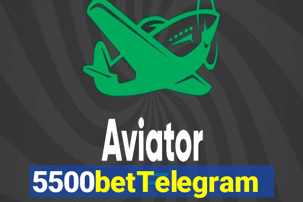 5500betTelegram
