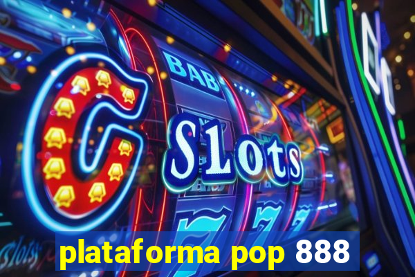 plataforma pop 888
