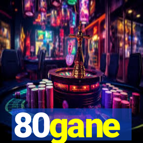 80gane