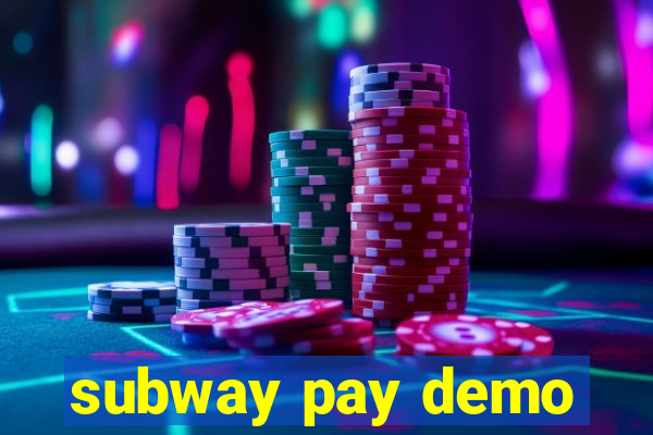subway pay demo