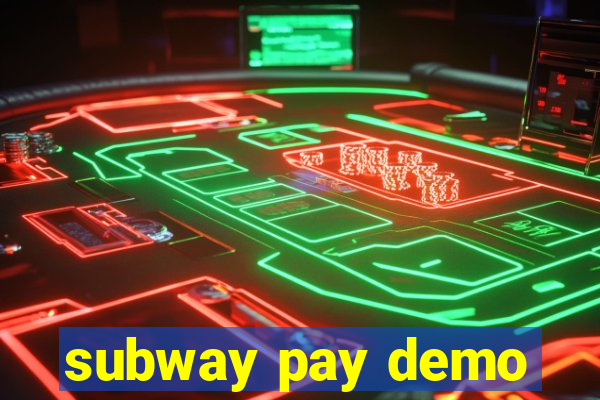 subway pay demo