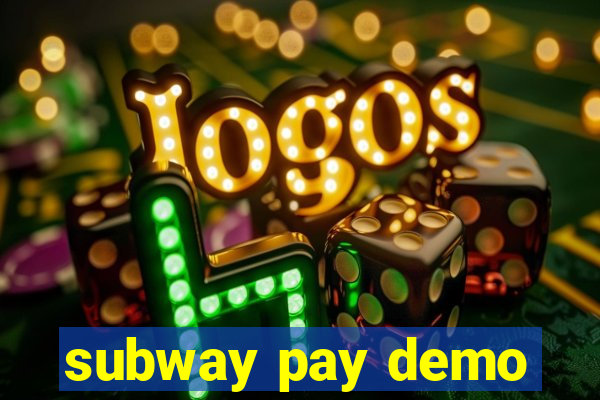 subway pay demo