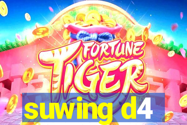 suwing d4
