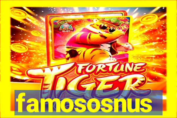 famososnus
