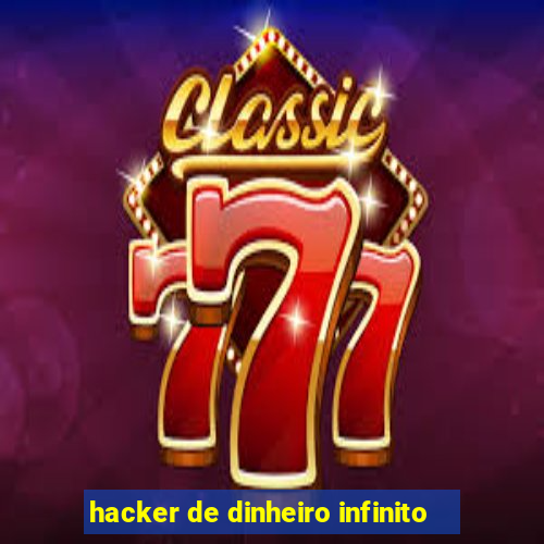 hacker de dinheiro infinito
