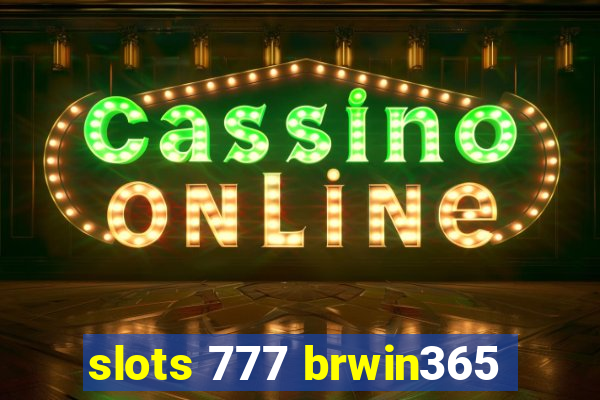 slots 777 brwin365
