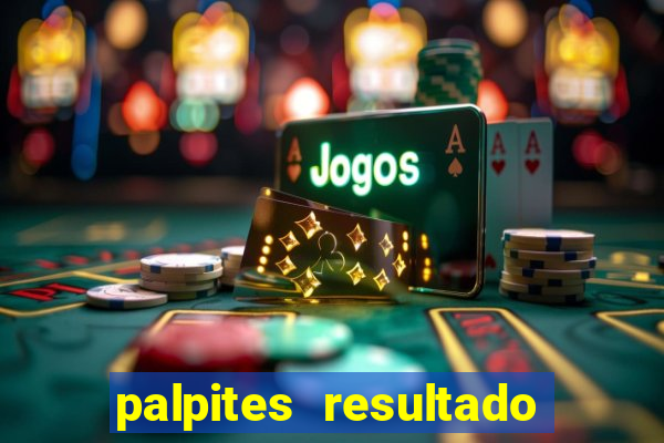 palpites resultado correto jogos de hoje