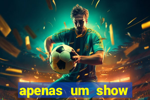 apenas um show pancadaria 2
